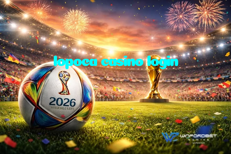 lopoca casino login