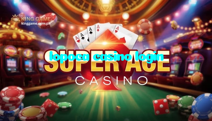 lopoca casino login
