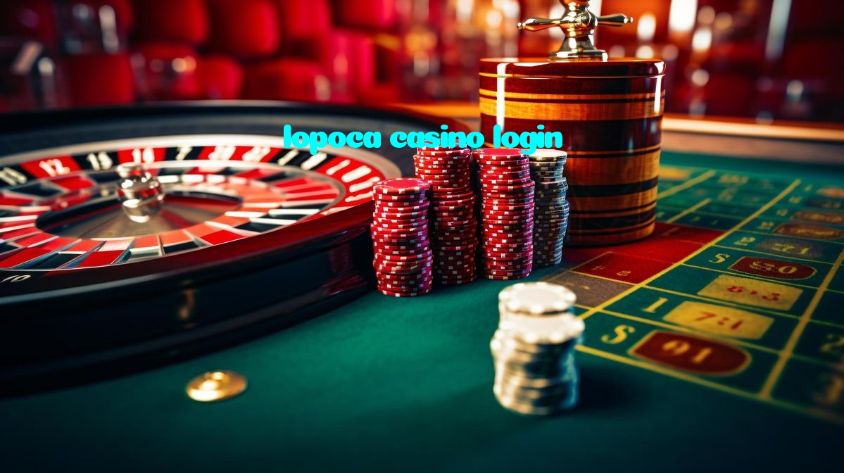 lopoca casino login